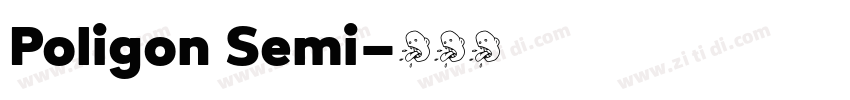 Poligon Semi字体转换